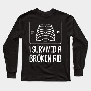 Funny - Get Well Gift Fractured Broken Rib Long Sleeve T-Shirt